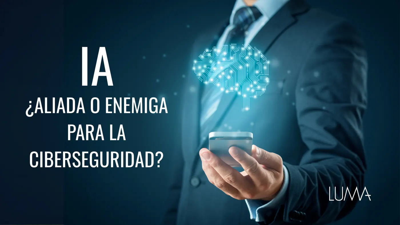 IA aliada o enemiga de la ciberseguridad